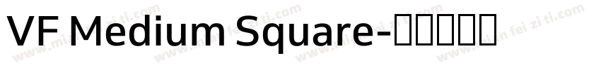 VF Medium Square字体转换